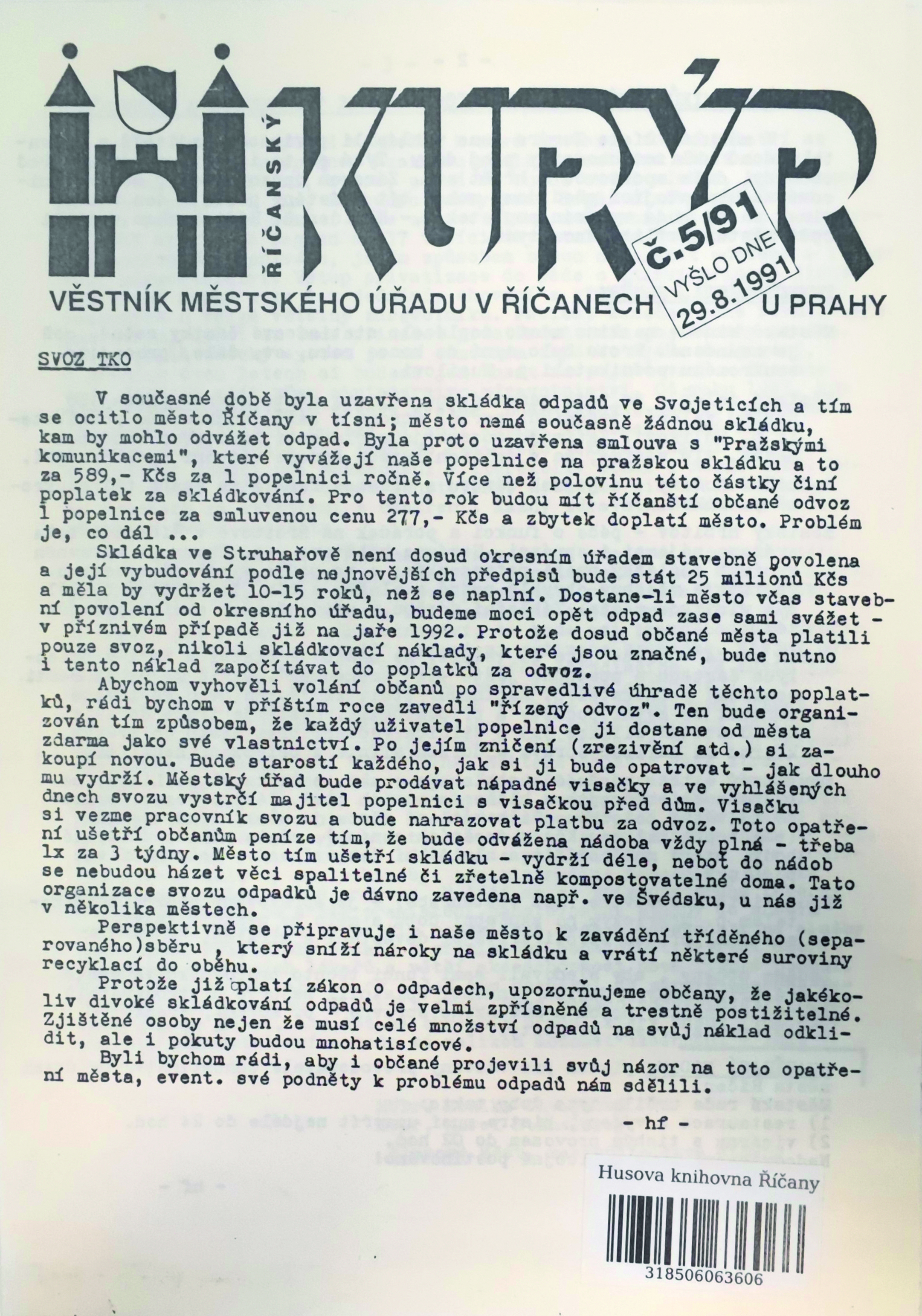Č. 5 Z ROKU 1991 VYŠLO 29. 8. S PRVNÍ GRAFICKY ZTVÁRNĚNOU HLAVIČKOU.