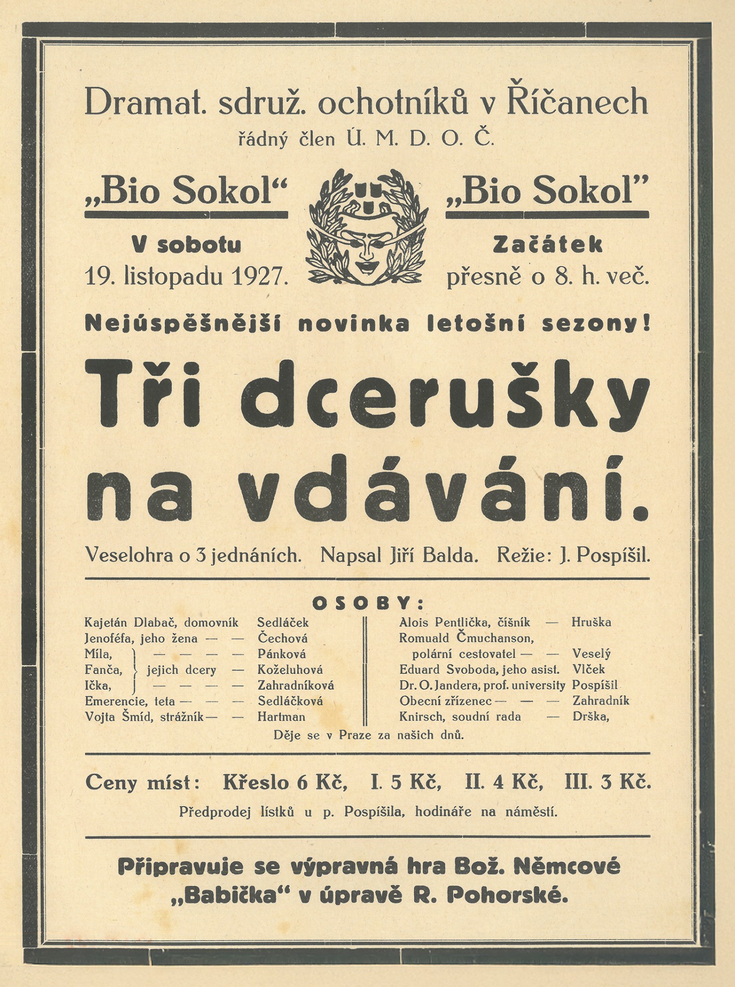 JOSEF POSPÍŠIL REŽÍROVAL KOMEDII, KTERÁ SE HRÁLA V BIO SOKOL V SOKOLSKÉ ULICI